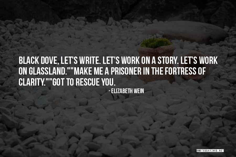 Elizabeth Black Quotes By Elizabeth Wein Elizabeth Black Quotes By Elizabeth Wein