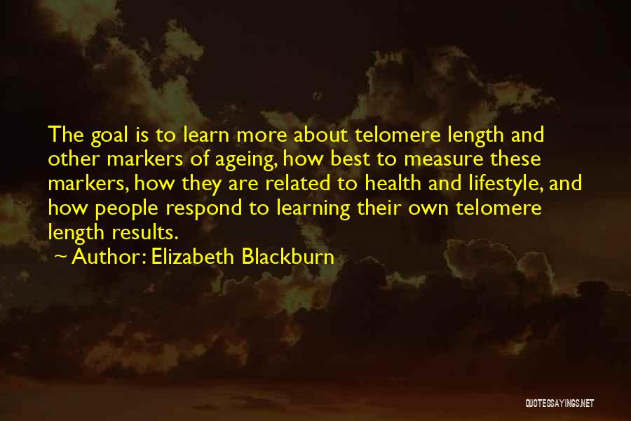 Elizabeth Blackburn Quotes 1053287