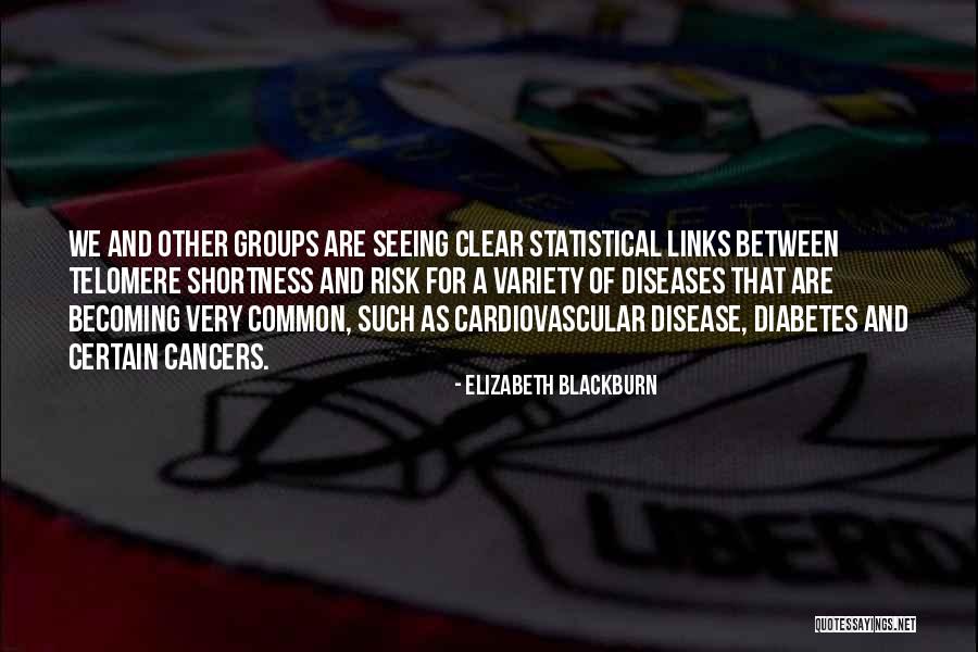 Elizabeth Blackburn Quotes 1518880