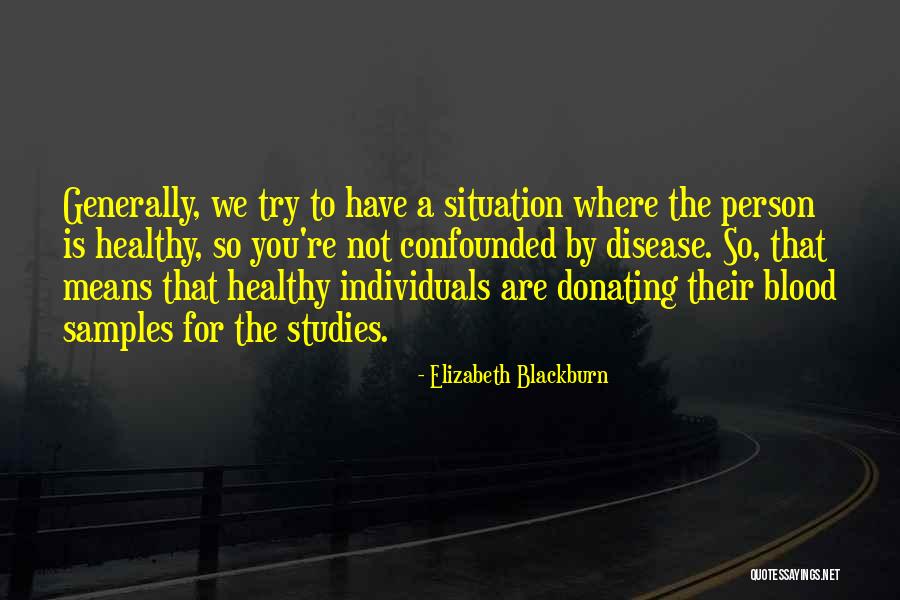 Elizabeth Blackburn Quotes 1772171