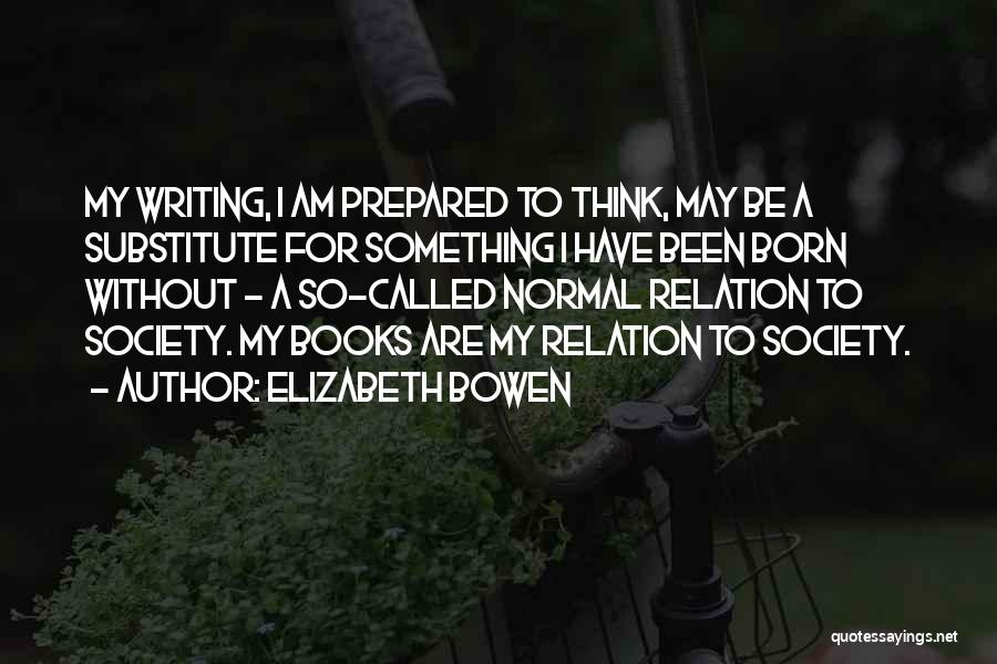 Elizabeth Bowen Quotes 213432