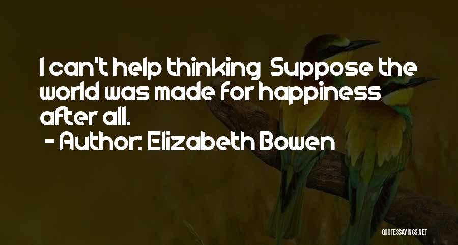 Elizabeth Bowen Quotes 2200430