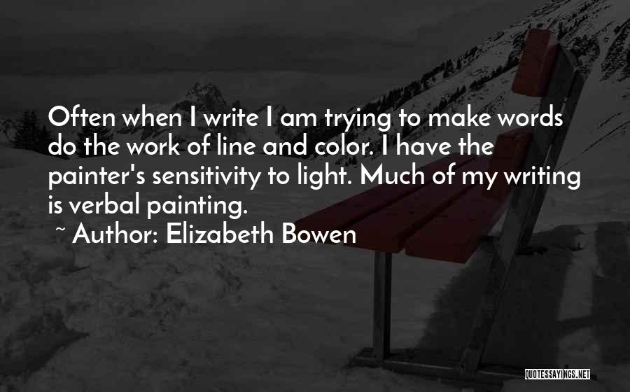 Elizabeth Bowen Quotes 385124