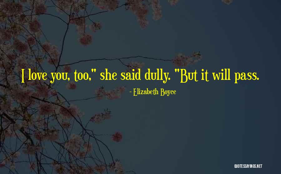 Elizabeth Boyce Quotes 101708