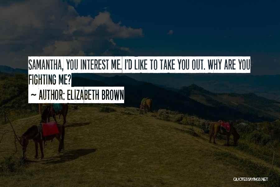 Elizabeth Brown Quotes 1416492