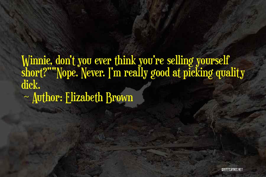 Elizabeth Brown Quotes 1568669