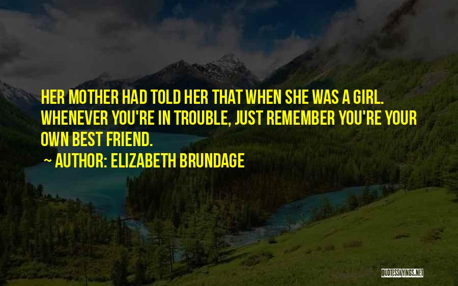 Elizabeth Brundage Quotes 1075573