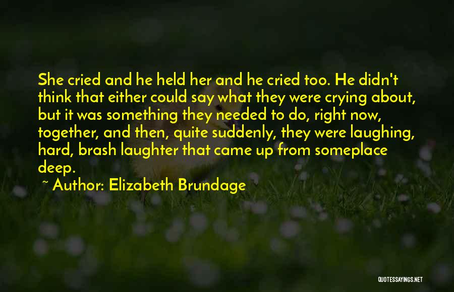 Elizabeth Brundage Quotes 2141253