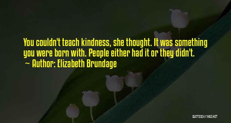 Elizabeth Brundage Quotes 350251