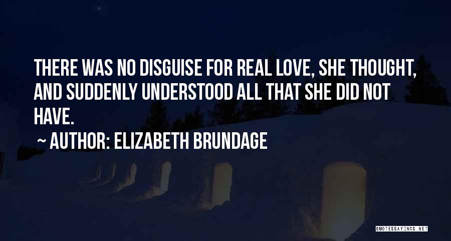 Elizabeth Brundage Quotes 703552