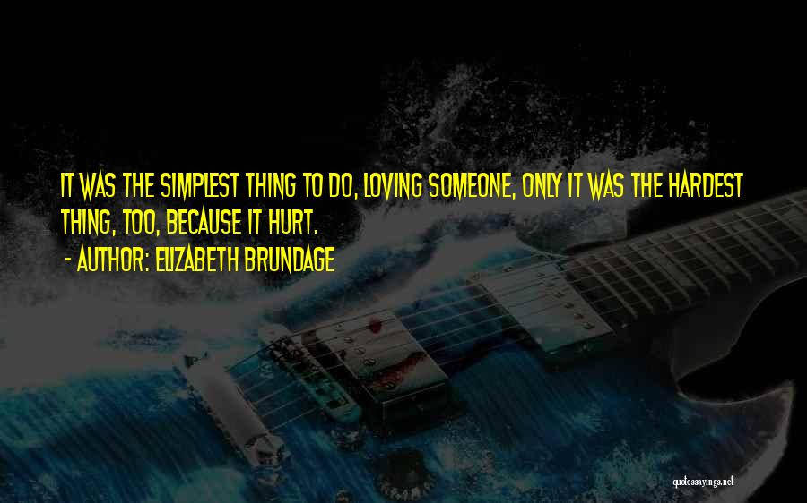 Elizabeth Brundage Quotes 765865