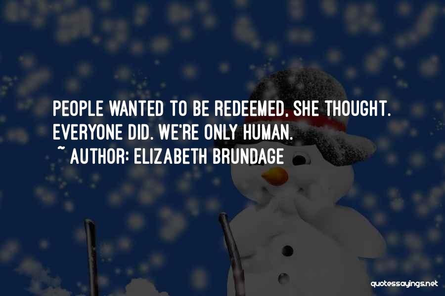 Elizabeth Brundage Quotes 860458