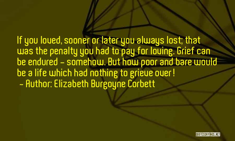 Elizabeth Burgoyne Corbett Quotes 734879