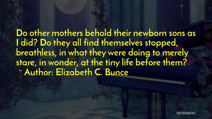 Elizabeth C. Bunce Quotes 766875