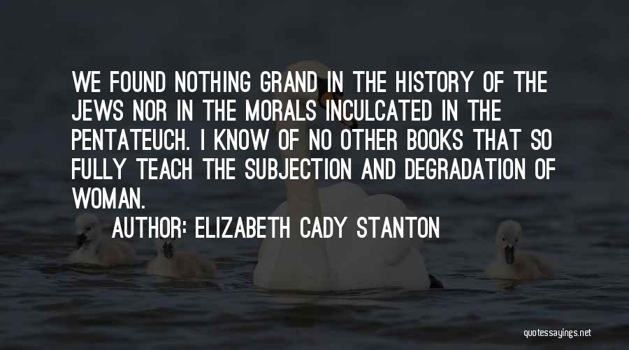 Elizabeth Cady Stanton Quotes 553252