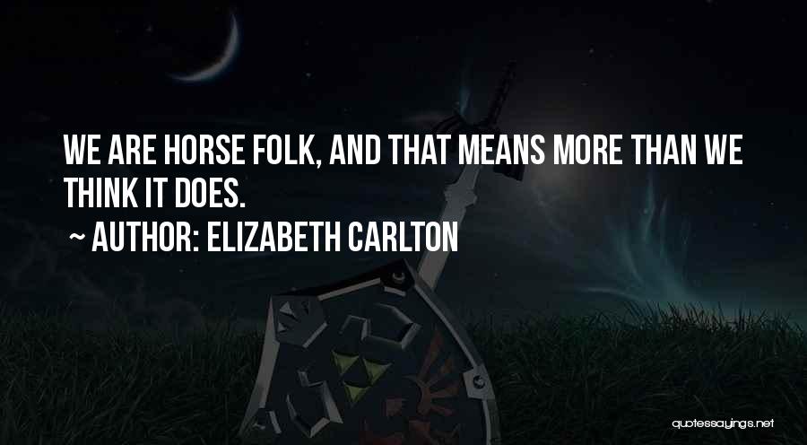 Elizabeth Carlton Quotes 2075500