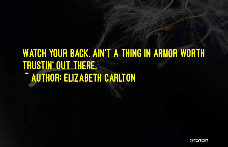 Elizabeth Carlton Quotes 622999