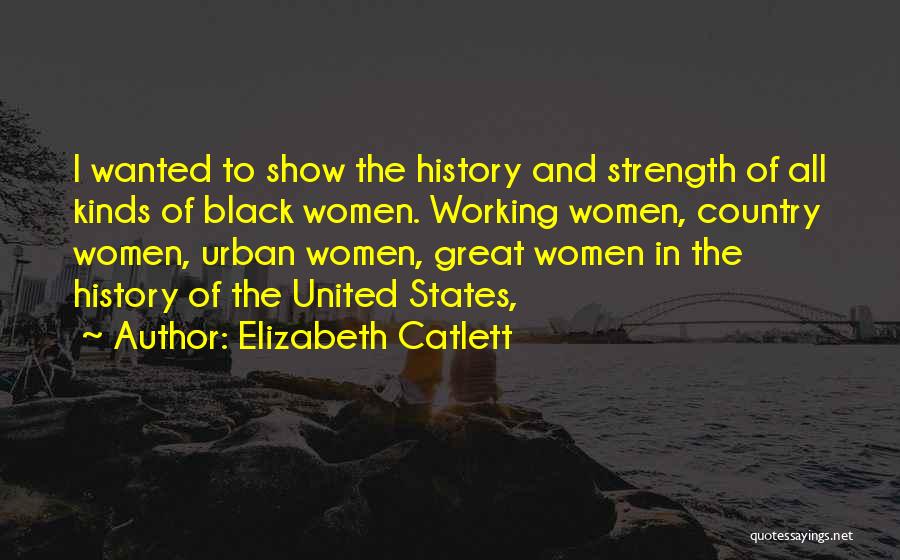 Elizabeth Catlett Quotes 1416436