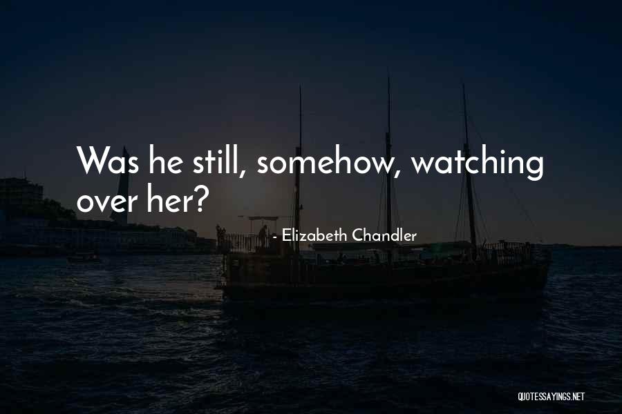 Elizabeth Chandler Quotes 828727