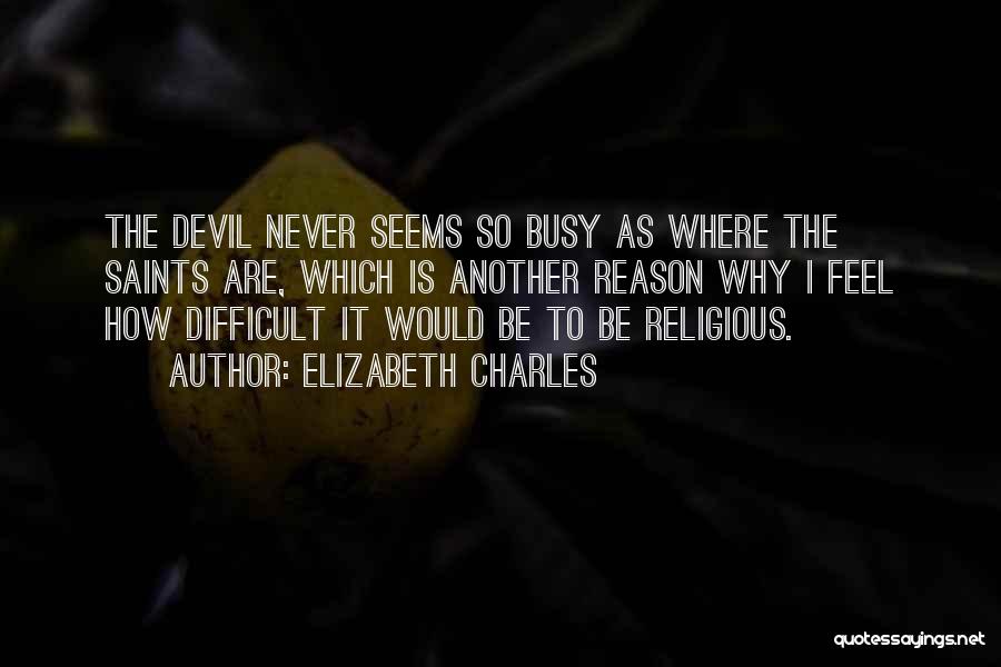 Elizabeth Charles Quotes 1005726