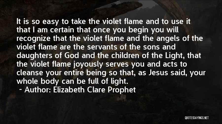 Elizabeth Clare Prophet Quotes 1675420