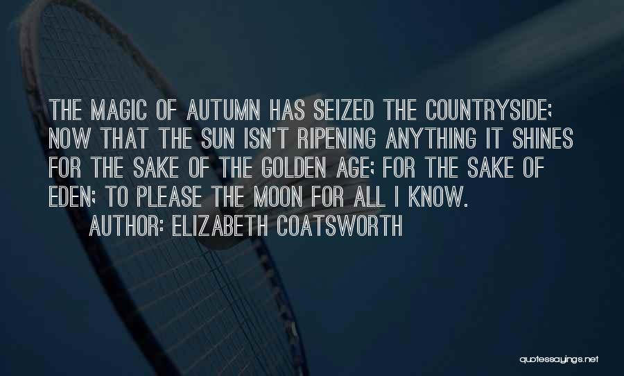 Elizabeth Coatsworth Quotes 799120