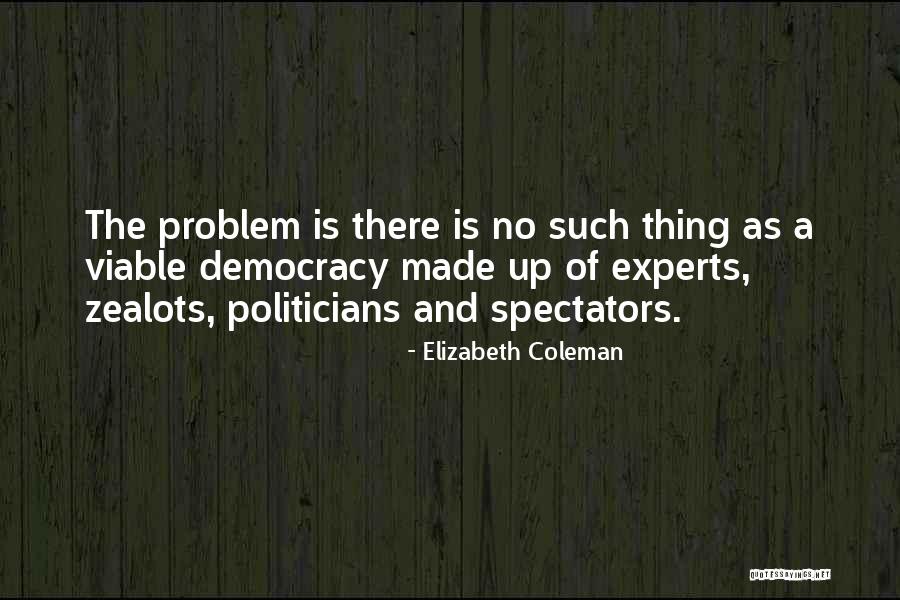 Elizabeth Coleman Quotes 698647