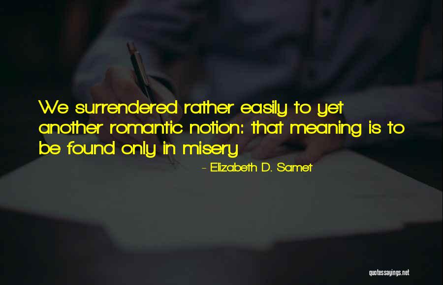 Elizabeth D. Samet Quotes 1278944 Elizabeth D. Samet Quotes 1278944