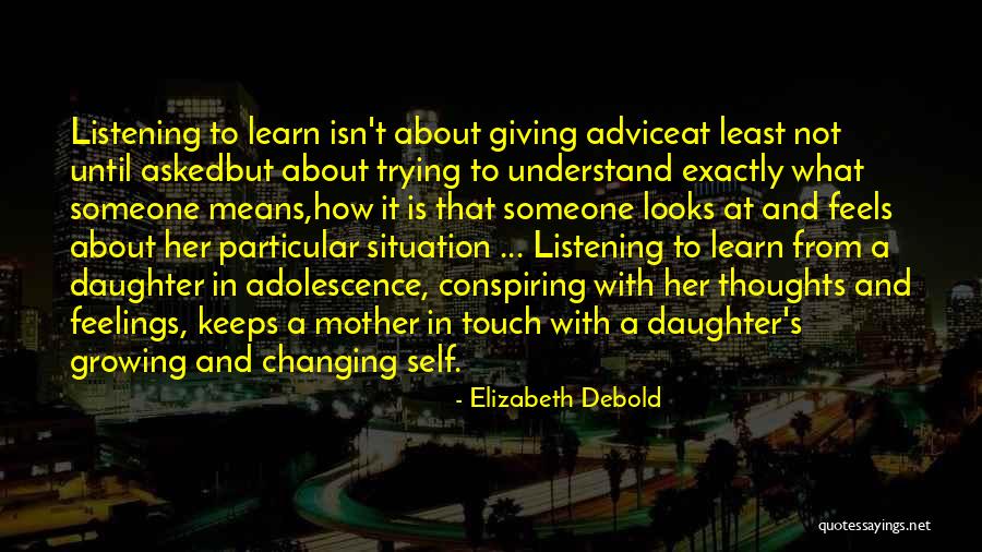 Elizabeth Debold Quotes 956182