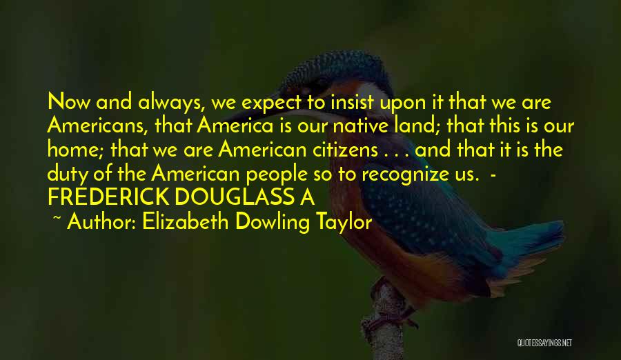 Elizabeth Dowling Taylor Quotes 117934
