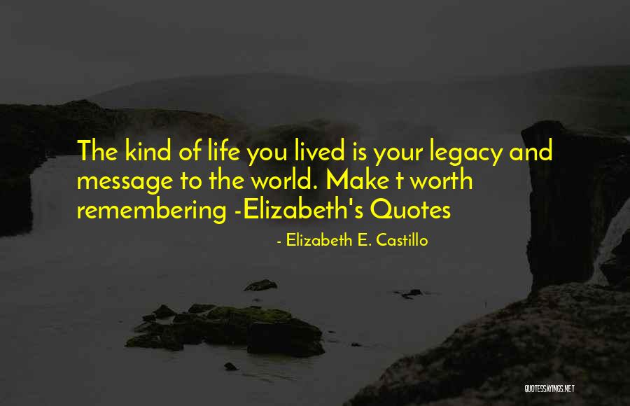 Elizabeth E. Castillo Quotes 208779