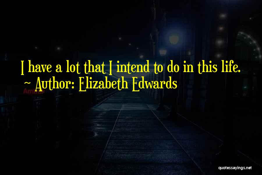 Elizabeth Edwards Quotes 1043432