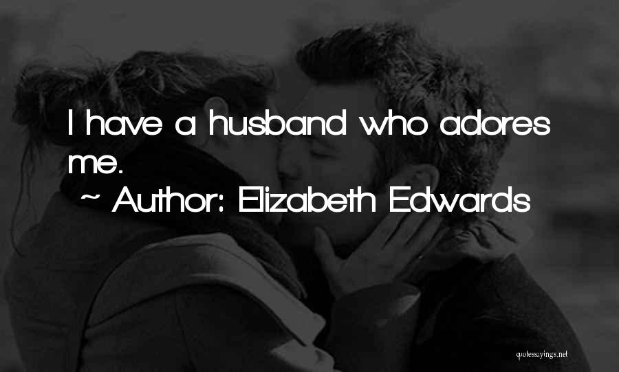 Elizabeth Edwards Quotes 1127275
