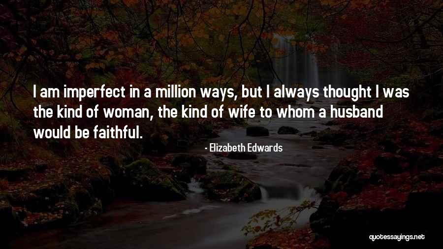 Elizabeth Edwards Quotes 1224719