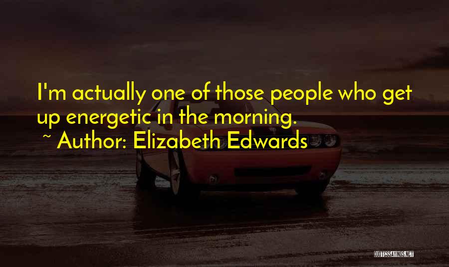 Elizabeth Edwards Quotes 1238116