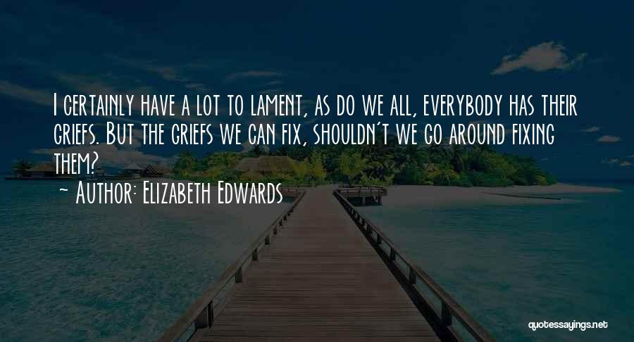 Elizabeth Edwards Quotes 1340997