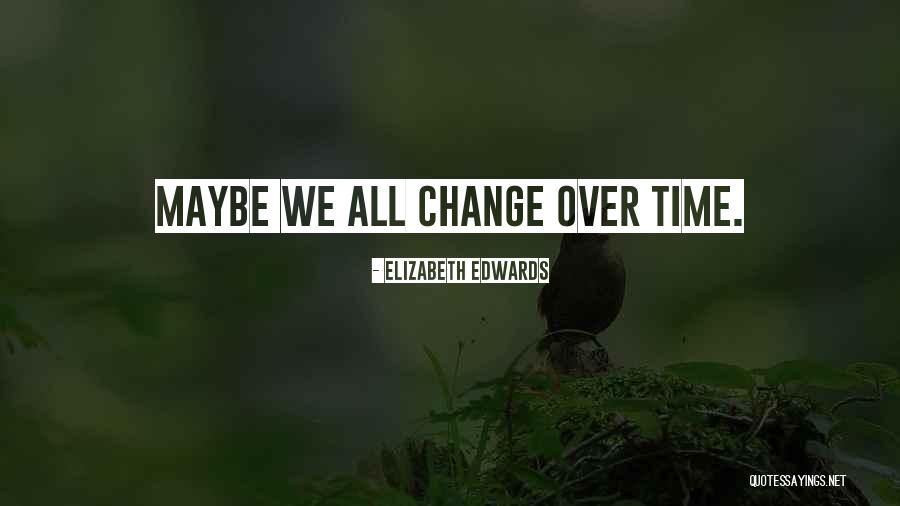 Elizabeth Edwards Quotes 1387099 Elizabeth Edwards Quotes 1387099