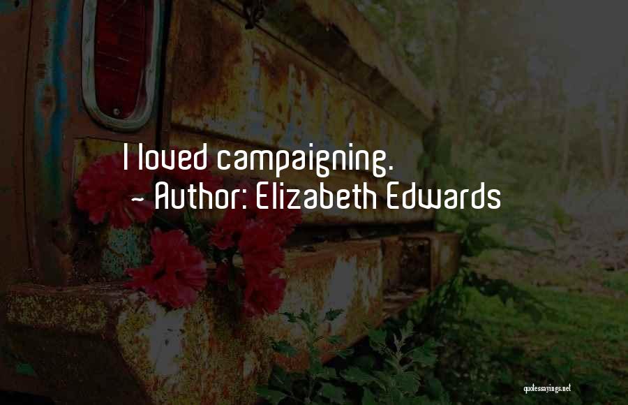 Elizabeth Edwards Quotes 1513963