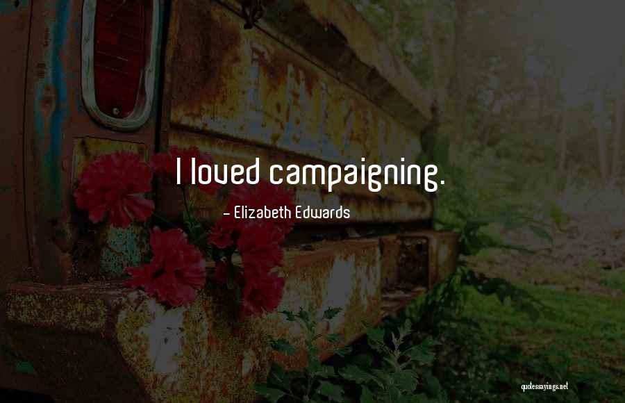 Elizabeth Edwards Quotes 1513963