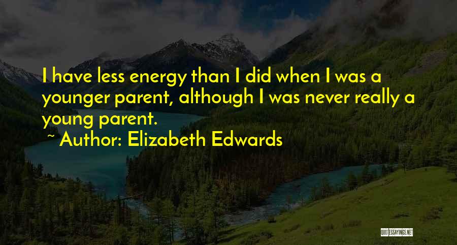 Elizabeth Edwards Quotes 1870742