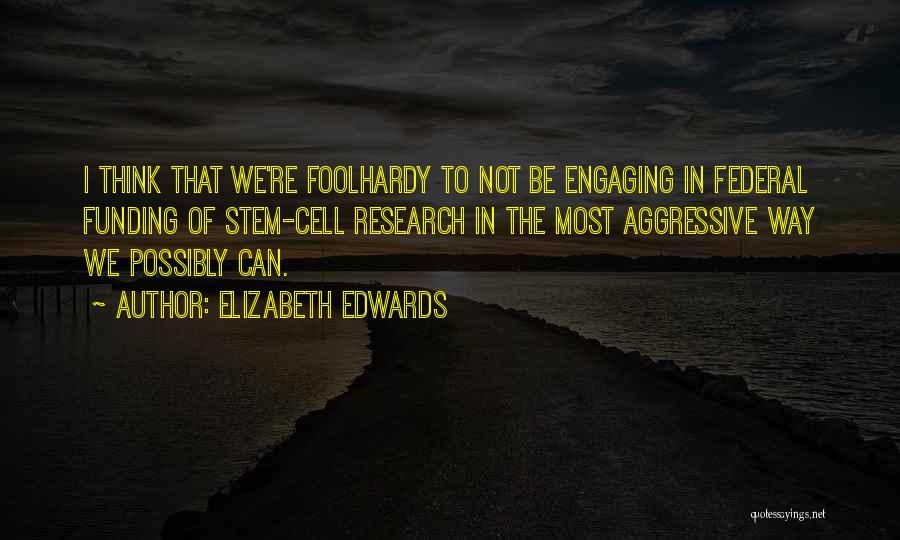 Elizabeth Edwards Quotes 1942316