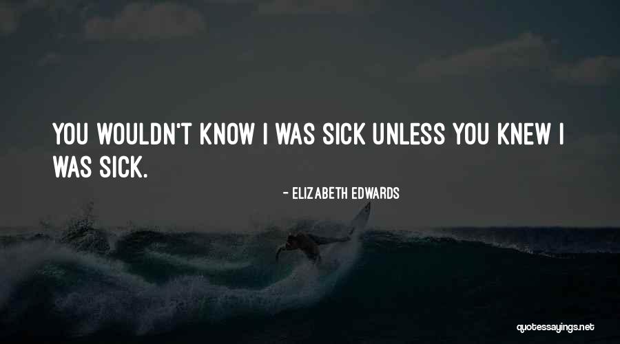 Elizabeth Edwards Quotes 2010673