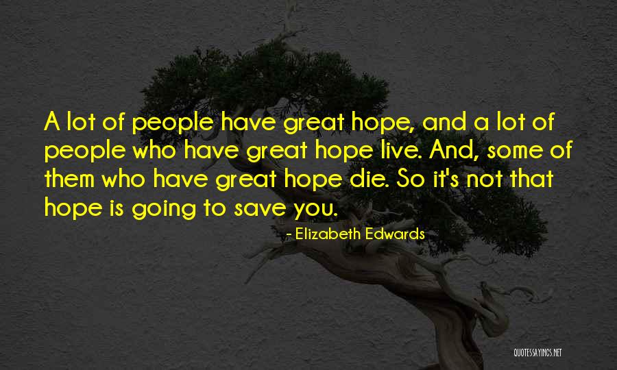 Elizabeth Edwards Quotes 2086242 Elizabeth Edwards Quotes 2086242