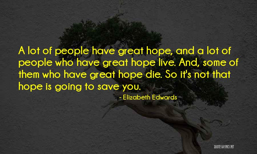 Elizabeth Edwards Quotes 2086242