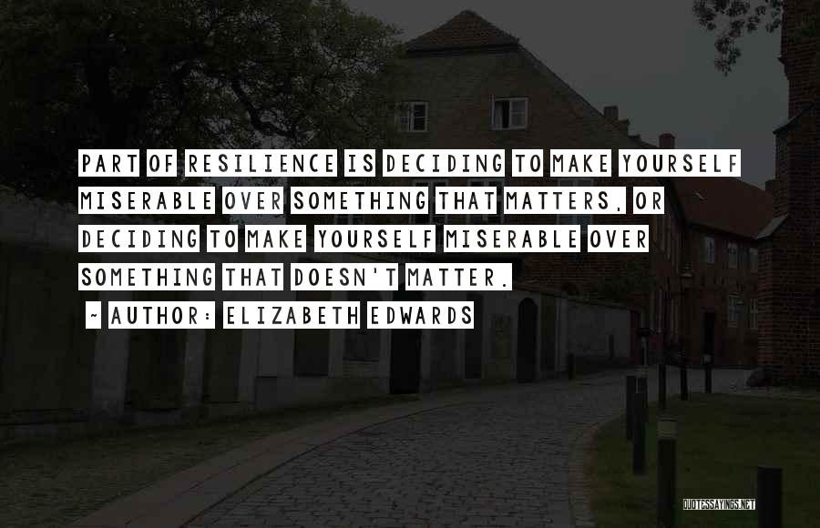 Elizabeth Edwards Quotes 2239881