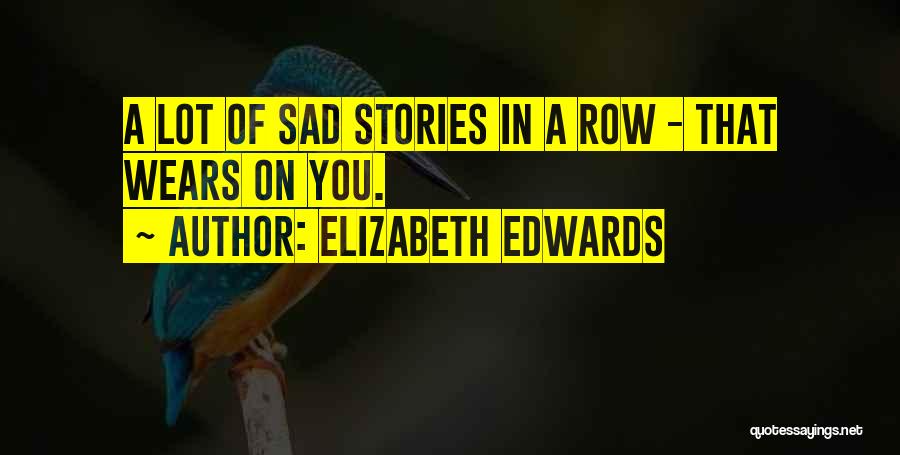 Elizabeth Edwards Quotes 433974