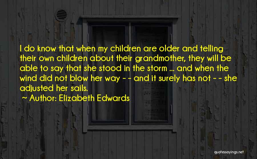 Elizabeth Edwards Quotes 690224