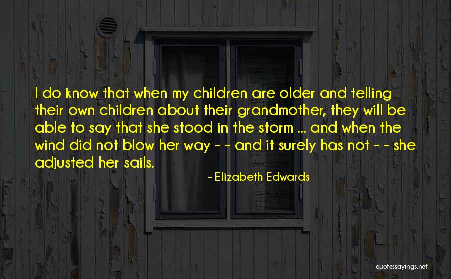 Elizabeth Edwards Quotes 690224