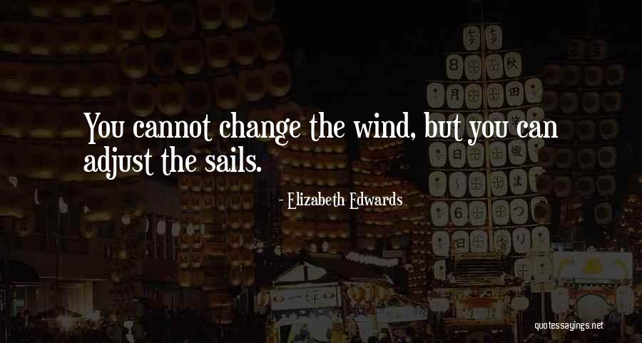 Elizabeth Edwards Quotes 790073