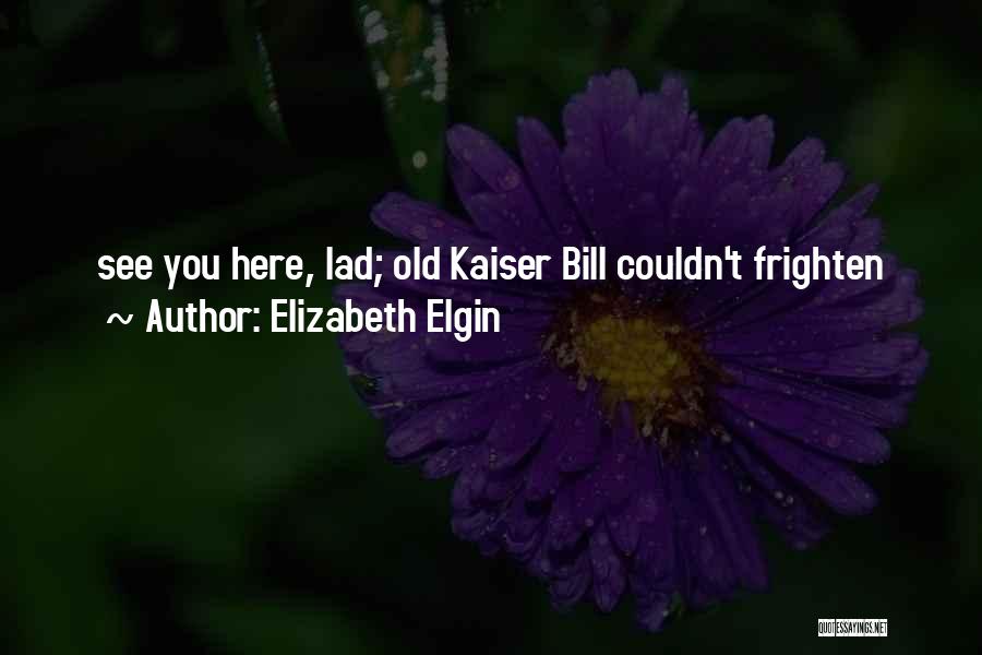 Elizabeth Elgin Quotes 1741625